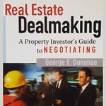 Real Estate Dealmaking: A Property Investor's Guide to Negotiating