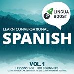 Learn Conversational Spanish Vol. 1