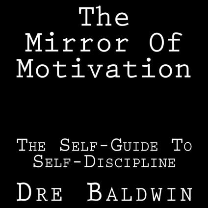 Mirror Of Motivation, The