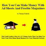 11. How To Make Money With Ad Sheets And Freebie Magazines