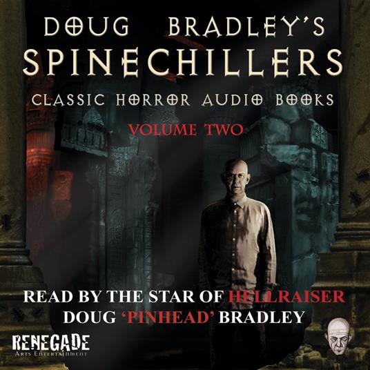 Doug Bradley's Spinechillers Volume Two