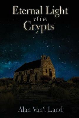 Eternal Light of the Crypts - Alan Van't Land - cover