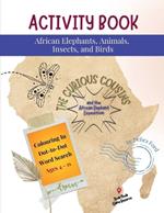 Activity Book: African Elephants, Animals, Insects and Birds