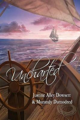 Uncharted - Justine Alley Dowsett,Murandy Damodred - cover