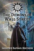 The Demons of Wall Street - Laurence Raphael Brothers - cover