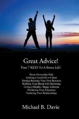 Great Advice!: For the Times of Your Life! - Michael B Davie - cover