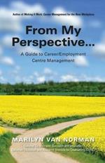 From My Perspective... A Guide to Career/Employment Centre Management