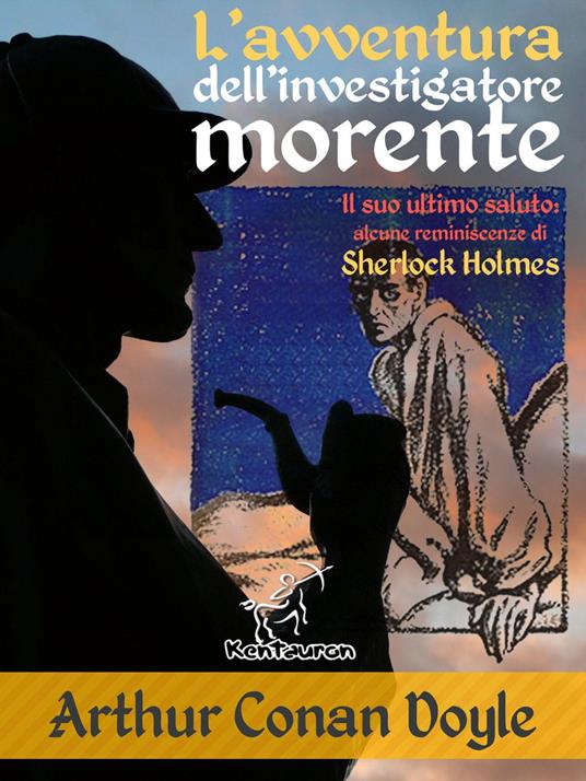 L'avventura dell’investigatore morente - Conan Doyle Arthur - ebook