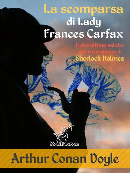 La scomparsa di Lady Frances Carfax - Conan Doyle Arthur - ebook