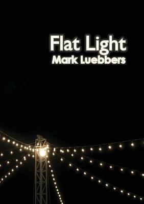 Flat Light - Mark Luebbers - cover