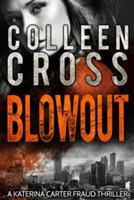 Blowout: A Katerina Carter Fraud Legal Thriller - Colleen Cross - cover