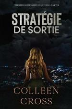 Strategie de sortie: Crimes et enquetes: Thrillers judiciaires de Katerina Carter