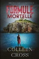 Formule Mortelle: Crimes et enquetes - Colleen Cross - cover