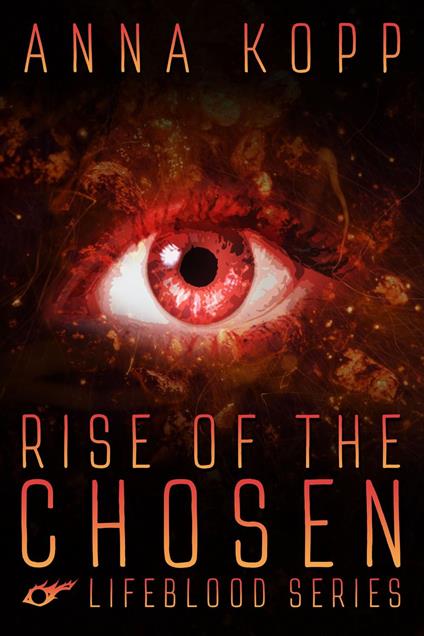 Rise of the Chosen - Anna Kopp - ebook