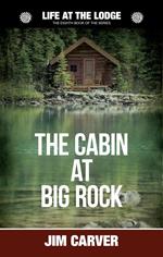 The Cabin at Big Rock