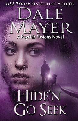 Hide'n Go Seek: A Psychic Visions Novel - Dale Mayer - cover