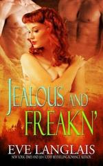 Jealous and Freakn'