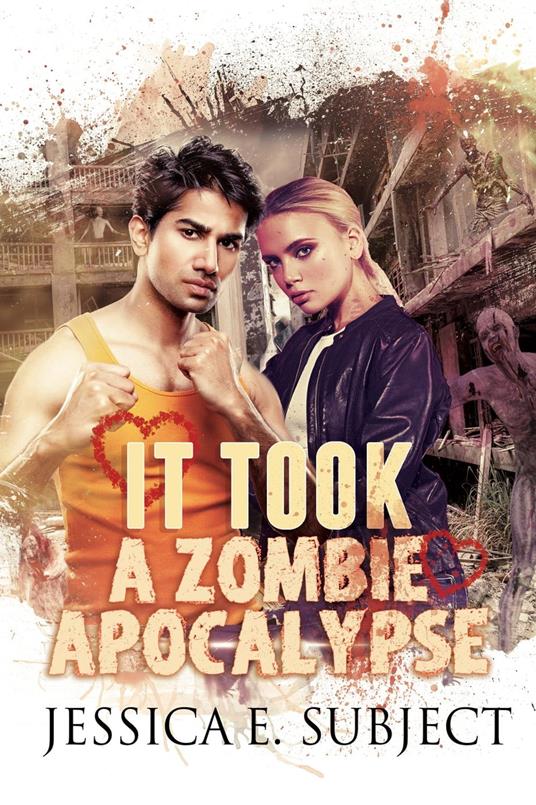 It Took a Zombie Apocalypse - Jessica E. Subject - ebook