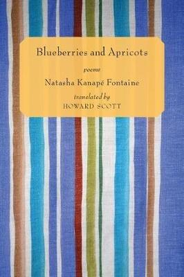 Blueberries and Apricots - Natasha Kanape Fontaine - cover