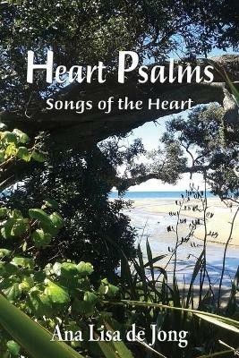 Heart Psalms: Songs of the Heart - Ana Lisa De Jong - cover