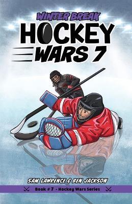 Hockey Wars 7: Winter Break - Sam Lawrence,Ben Jackson - cover