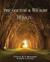 The Doctor & Sheikh's Debate - Professor M H Shojayeefard - cover