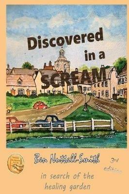 Discovered in a Scream, 3rd edition: A story of survival and healing - Ben Nuttall-Smith - cover