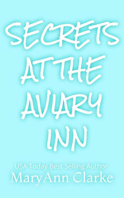 Secrets at the Aviary Inn