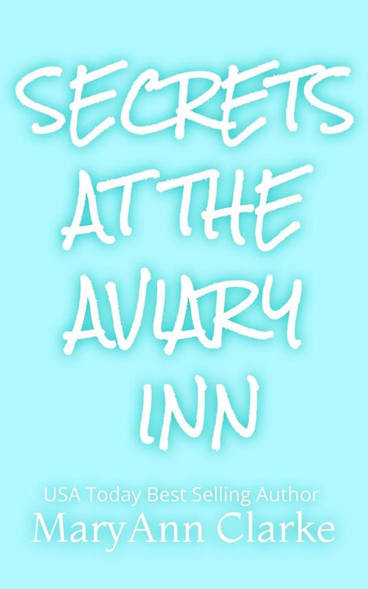 Secrets at the Aviary Inn