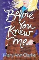 Before You Knew Me: An opposites attract romantic suspense novel - Maryann Clarke - cover