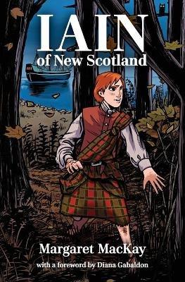 Iain of New Scotland: with a foreword by Diana Gabaldon - Margaret MacKay - cover