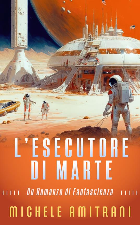 L'Esecutore di Marte - Michele Amitrani - ebook