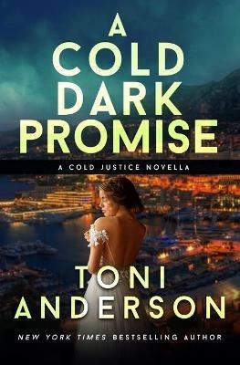 A Cold Dark Promise: Wedding Novella - Toni Anderson - cover