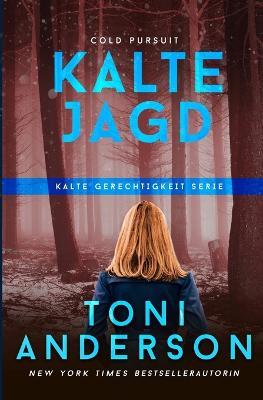 Kalte Jagd - Cold Pursuit - Toni Anderson - cover