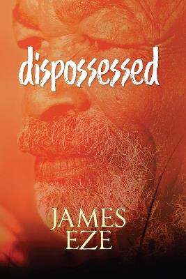 dispossessed - James Ngwu Eze - cover