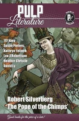 Pulp Literature Spring 2019: Issue 22 - Robert Silverberg,Jm Landels,Mel Anastasiou - cover