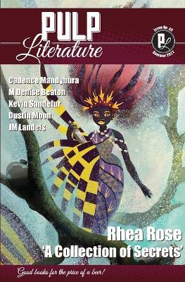 Pulp Literature Summer 2022: Issue 35 - Rhea Rose,Jm Landels,Mel Anastasiou - cover
