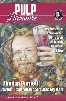 Pulp Literature Winter 2024: Issue 41 - Finnian Burnett,J M Landels,Mel Anastasiou - cover