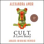 Cult, A Love Story