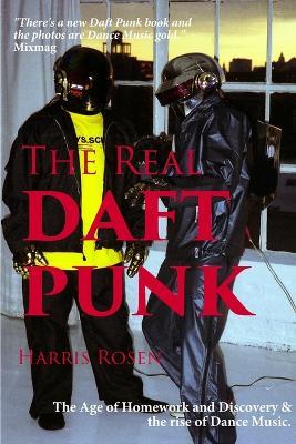 The Real Daft Punk - Harris Rosen - cover