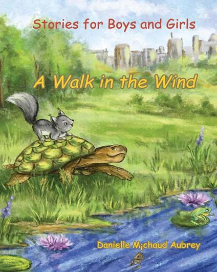 A Walk in the Wind - Danielle MichaudAubrey,Nadia Ilchuk - ebook