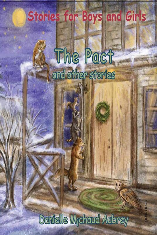 The Pact and other stories - Danielle MichaudAubrey,Nadia Ilchuk - ebook