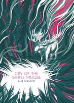 Cry of the White Moose