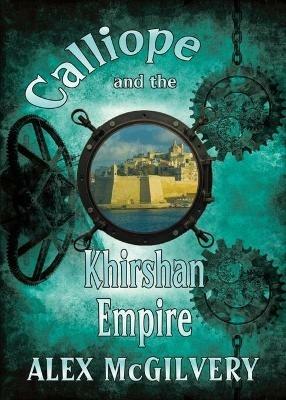 Calliope and the Kershian Empire - Alex McGilvery - cover
