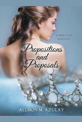 Propositions and Proposals - Allison M Azulay - cover