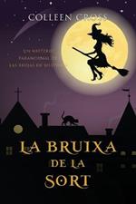 La bruixa de la sort: Un misteri paranormal de les bruixes de Westwick