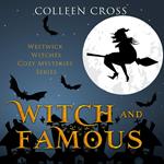 Witch and Famous : A Westwick Witches Paranormal Mystery