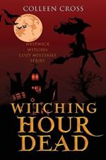 Witching Hour Dead: A Westwick Witches Paranormal Cozy Mystery