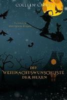 Die Weihnachtsliste der Hexen: Verhexte Westwick-Krimis #4