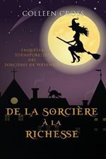 De la Sorciere a la Richesse: Enquetes Surnaturelles des Sorcieres de Westwick